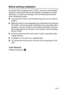 Page 191OPTIONAL ACCESSORIES   13 - 5
Before starting installation
Be careful when handling the NC-9100h. There are many delicate 
electronic components that are susceptible to damage from static 
electricity. To avoid such damage, use the following precautions 
when handling the board.
■Leave the NC-9100h in its anti-static bag until you are ready to 
install it.
■Make sure that you are adequately grounded before touching the 
NC-9100h. Use an anti-static wrist strap and a grounding mat if 
possible. If you do...