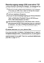 Page 27INTRODUCTION   1 - 13
Recording outgoing message (OGM) on an external TAD
Timing is important in recording this message. The message sets up 
the ways to handle both manual and automatic fax reception.
1Record 5 seconds of silence at the beginning of your message. 
(This allows your MFC time to listen for the fax CNG tones of 
automatic transmissions before they stop.)
2Limit your speaking to 20 seconds.
3End your 20-second message by giving your Remote Activation 
Code for people sending manual faxes....