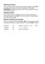 Page 564 - 4   GETTING STARTED
Making corrections
If you entered a letter incorrectly and want to change it, press   to 
move the cursor under the incorrect character. Then press 
Clear/Back. The letter above the cursor will be deleted. Re-enter 
the correct character. 
Repeating letters
If you need to enter a character that is on the same key as the 
previous character, press   to move the cursor to the right before 
you press the key again.
Special characters and symbols 
Press , # or 0, and then press   or...