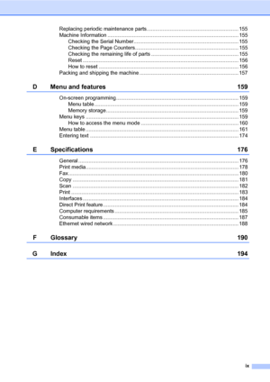 Page 11ix
Replacing periodic maintenance parts............................................................... 155
Machine Information .......................................................................................... 155
Checking the Serial Number........................................................................ 155
Checking the Page Counters....................................................................... 155
Checking the remaining life of parts...