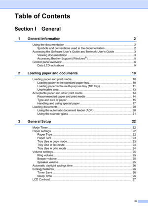 Page 5iii
Table of Contents
Section I General
1 General information 2
Using the documentation ....................................................................................... 2
Symbols and conventions used in the documentation .................................... 2
Accessing the Software User’s Guide and Network User’s Guide ........................ 3
Viewing documentation ................................................................................... 3
Accessing Brother Support (Windows
®)...