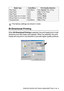 Page 144PRINTER DRIVER SETTINGS (WINDOWS® ONLY) 13 - 4
Bi-Directional Printing
When Bi-Directional Printing is selected, the print heads print in both 
directions and offer faster print speeds. When not selected, the print 
heads will only print in one direction to provide higher quality printouts.
Media Type Color/Mono Print Quality Selection
Plain Paper  Color/Mono Fast, Normal, Fine, S.Fine
Inkjet Paper ColorFine, S.Fine, Photo
Inkjet Paper MonoS.Fine, Photo
Glossy Paper (4 or 3 color) Color S.Fine, Photo...