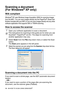 Page 18515 - 10 HOW TO SCAN USING WINDOWS®
Scanning a document 
(For Windows
® XP only)
WIA compliant 
Windows® XP uses Windows Image Acquisition (WIA) for scanning images 
from the MFC. You can scan images directly into the PaperPort® viewer that 
Brother included with your MFC or you can scan images directly into any other 
software application that supports WIA or TWAIN scanning.
How to access the scanner
1Open your software application to scan a document. 
2Select Scan from the File drop-down menu or select...