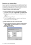 Page 20917 - 9 USING PC-FAX (FOR WINDOWS®)
Exporting the Address Book
You can export the whole Address Book to an ASCII text file (*.csv). 
Or if you wish, you can select and create a Vcard that will be attached 
to that Member’s outgoing e-mail. (A Vcard is an electronic business 
card that contains the sender’s contact information.)
To export the whole current Address book:
1From the Address Book select File, point to Export, and then 
click Text
—OR—
Click Vcard and go to Step 5.
2From the Available Items...