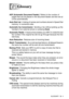 Page 276GLOSSARY   G - 1
GGGlossary
ADF (Automatic Document Feeder)  Refers to the number of 
pages that can be placed in the document feeder and fed one at 
a time automatically.
Auto Dial List  A listing of names and numbers stored in Speed Dial 
memory, in numerical order.
Automatic fax transmission  Sending a fax without picking up the 
handset of an external phone or pressing Hook.
Automatic Redial  A feature that enables your MFC to redial the last 
fax number if the original fax did not go through because...