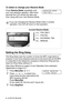 Page 595 - 2 SETUP RECEIVE
To select or change your Receive Mode 
Press Receive Mode repeatedly until 
your new selection appears. After three 
seconds the LCD shows the date and 
time, along with your new Receive Mode. 
Setting the Ring Delay 
The Ring Delay sets the number of times the MFC rings before it 
answers. If you have extension phones on the same line as the MFC 
or subscribe to the telephone company’s Distinctive Ring service, 
keep the Ring Delay setting of 4. 
(See Easy Receive on page 5-4 and...