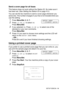 Page 82SETUP SEND 6 - 14
Send a cover page for all faxes
This feature does not work without the Station ID. So make sure it 
has been set. (See Setting the Station ID on page 4-3.)
You can set the fax machine to send a cover page whenever you 
send a fax. The number of pages in your fax is not included when you 
use this setting.
1Press Menu/Set, 2, 2, 7.
2Press   or   to select ON.
Press Menu/Set.
3If you selected ON, Press   or   to select one of the 
standard or your own comments.
Press Menu/Set.
4Press 1 if...