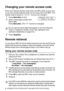 Page 958 - 4 REMOTE FAX OPTIONS (NOT AVAILABLE FOR COLOR FAXES)
Changing your remote access code
Enter your Remote Access Code when the MFC picks up your call, 
so you can access features while you are away from your MFC. The 
access code is preset to 1 5 9   , but you can change it. 
1Press Menu/Set, 2, 5, 3.
2Enter a three-digit number from 
000 to 999.
Press Menu/Set. (The “” cannot be changed).
3Press Stop/Exit.
Remote retrieval
You can call your MFC from any fax machine using touch tone, then use the...