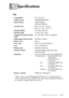 Page 133SPECIFICATIONS   S - 1
SSSpecifications
Fax
*“Pages” refers to the “Brother Standard Chart No.1” (a typical business 
letter, Standard resolution, MMR code). Specifications and printed materials 
are subject to change without prior notice. CompatibilityITU-T Group 3
Coding SystemMH/MR/MMR/JPEG
Modem Speed33600-2400 bps
Automatic Fallback
Cut Sheet SizeMin. 3.5 (W) × 5.0 (L)
Max. 8.5 (W) × 14.0 (L)
Scanning Width8.2 inches (208 mm)
Printing Width8 inches (203.2 mm)
Automatic Document Feeder 
(ADF)up to 20...