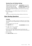 Page 69SETUP SEND   7 - 2
Sending Faxes with Multiple Settings
When you send a fax you can choose any 
combination of these settings: set the 
contrast or resolution; send using 
overseas mode, delayed fax, polling 
transmission or real time transmission. 
After each menu selection is accepted, the LCD will ask if you want to enter 
other settings:
Press 1 if you want to select additional settings. The LCD returns to the 
SETUP SEND menu
—OR—
Press 2 if you are finished choosing settings, and then go to the...