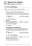 Page 93REMOTE FAX OPTIONS  (NOT AVAILABLE FOR COLOR FAXES)   10 - 1
10
10Remote Fax Options 
(Not Available for Color Faxes)
Fax Forwarding/Paging
Programming a Fax Forwarding Number
When Fax Forwarding is set to ON, your fax machine stores the received fax in 
memory. Then it dials the fax number you’ve programmed and forwards the fax 
message.
1Press Menu/Set, 2, 5, 1.
2Press  until the LCD shows 
FAX FORWARD?, and then press 
Menu/Set. 
3The LCD prompts you to enter the fax 
number where faxes will be...