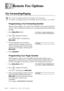 Page 889 - 1   REMOTE FAX OPTIONS
99Remote Fax Options
Fax Forwarding/Paging
Programming a Fax Forwarding Number
When Fax Forwarding is set to ON, your FAX/MFC stores the received fax in 
memory. Then  it dials the fax number you’ve programmed and forwards the fax 
message.
1Press Menu/Set, 2, 5, 1.
2Press  until the LCD shows 
FAX FORWARD?, and then press 
Menu/Set. 
3The LCD prompts you to enter the 
number of the fax machine where faxes 
will be forwarded. Enter the forwarding 
number (up to 20 digits), and...