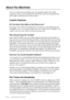 Page 261 - 7   INTRODUCTION
About Fax Machines
If you’re a first-time fax machine user, fax operation might seem a little 
mysterious. Soon, you’ll recognize the unusual fax tones on your phone line, 
and be able to send and receive faxes easily. 
Custom Features
Do You Have Voice Mail on the Phone Line?
If you have Voice Mail on the phone line on which you will install your new 
FAX/MFC, there is a strong possibility that Voice Mail and the FAX/MFC will 
conflict with each other while receiving incoming...