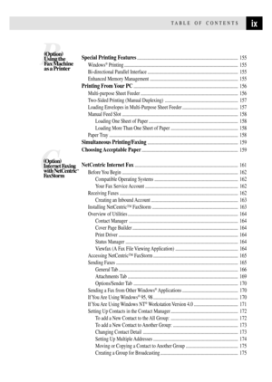 Page 11ixTABLE OF CONTENTS
B
Special Printing Features....................................................................................... 155
Windows¨ Printing .................................................................................................. 155
Bi-directional Parallel Interface .............................................................................. 155
Enhanced Memory Management ............................................................................ 155
Printing From Your...
