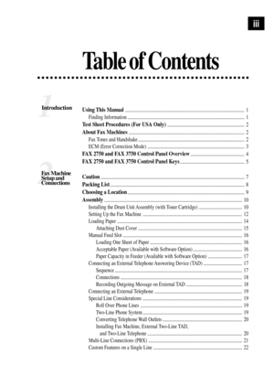 Page 5Table of Contents
iii
1
IntroductionUsing This Manual...................................................................................................... 1
Finding Information .................................................................................................... 1
Test Sheet Procedures (For USA Only).................................................................. 2
About Fax Machines................................................................................................... 2
Fax...