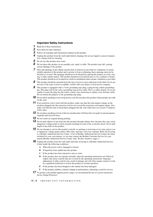 Page 6611 - 3   IMPORTANT INFORMATION
T7BASE-US-FM5.5
Important Safety Instructions
1Read all of these instructions.
2Save them for later reference.
3Follow all warnings and instructions marked on the product.
4Unplug this product from the wall outlet before cleaning. Do not use liquid or aerosol cleaners. 
Use a damp cloth for cleaning.
5Do not use this product near water.
6Do not place this product on an unstable cart, stand, or table. The product may fall, causing 
serious damage to the product.
7Slots and...