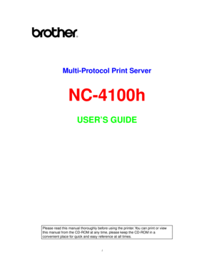 Page 1i
Multi-Protocol Print Server
NC-4100h
USER’S GUIDE
Please read this manual thoroughly before using the printer. You can print or view
this manual from the CD-ROM at any time, please keep the CD-ROM in a
convenient place for quick and easy reference at all times. 