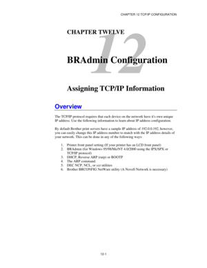 Page 123CHAPTER 12 TCP/IP CONFIGURATION
12
The TCP/IP protocol requires that each d evice on th e network h ave its own unique 