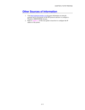 Page 39CHAPTER 2 TCP/IP PRINTING
1.  Visit 
http:// solutions. brother.com  for more information on ne twork
printing and for do cuments on th e IP P protocol and how to configure a 