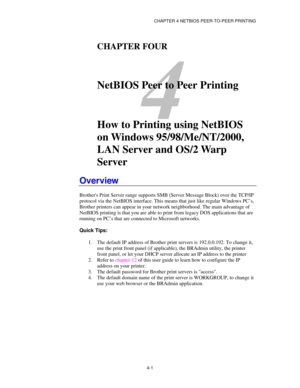 Page 45CHAPTER 4 NETBIOS PEER-TO-PEER PRINTING
4
Brothers Print Server range  supports SMB  (Server Message Block) over th e TCP/IP 