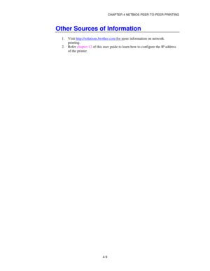 Page 53CHAPTER 4 NETBIOS PEER-TO-PEER PRINTING
1.  Visit 
http:// solutions. brother.com  for more information on ne twork
printing. 