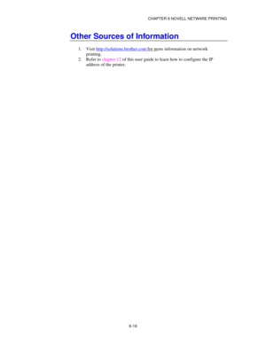 Page 86CHAPTER 6 NOVELL NETWARE PRINTING
1.  Visit 
http:// solutions. brother.com  for more information on ne twork
printing. 
