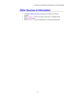 Page 93CHAPTER 7 APPLETALK (ETHERTALK) TCP/IP PRINTING
1.
  Visit 
http:// solutions. brother.com  for more information on ne twork
printing. 