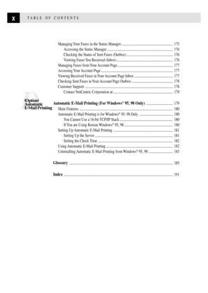 Page 12xTABLE OF CONTENTS
Managing Your Faxes in the Status Manager .......................................................... 175
Accessing the Status Manager .......................................................................... 176
Checking the Status of Sent Faxes (Outbox) .................................................... 176
Viewing Faxes You Received (Inbox) ............................................................... 176
Managing Faxes from Your Account Page...