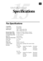 Page 14315
CHAPTER FIFTEEN
Fax Specifications
CompatibilityITU-T Group 3
Coding SystemMH/MR/MMR
Modem Speed14400 Ð 2400 bps (FAX 2750)
33600 Ð 2400 bps (FAX 3750)
Document Input Width5.8 inches to 8.5 inches (148 mm to 216 mm)
Document Input Length3.9 inches to 14.1 inches (100 mm to 360 mm)
Scanning/Printing Width8.2 inches (208 mm)
Paper SizeLetter/Legal/A4
Multi-purpose Sheet Feeder200 sheets (20 lbs)
Printer TypeLaser Printer
Gray Scale64 levels
Polling TypesStandard or Sequential
Contrast...