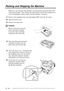 Page 15217 - 18TROUBLESHOOTING AND ROUTINE MAINTENANCE
Packing and Shipping the Machine
Whenever you transport the machine, use the packing materials that came
with your machine.  Also, follow the steps below to pack the machine so it
wonÕt be damaged, which would void the machineÕs warranty.
1Remove the telephone line cord and unplug MFC from the AC outlet.
2Open the front cover.
3Remove the drum unit.
Caution
Remove the drum unit and
toner cartridge assembly.
Leave the toner cartridge
installed in the drum...