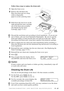 Page 16117 - 27TROUBLESHOOTING AND ROUTINE MAINTENANCE
Follow these steps to replace the drum unit:
1Open the front cover.
2Remove the old drum unit.                   
Place the drum unit on a drop
cloth or disposable
paper to avoid scattering toner.
3Hold down the lock lever on the          
Lock
Lever
right and pull the toner cartridge
out of the drum unit assembly.
(See Replacing the Toner
Cartridge, page 17-23.)
Discard the used drum unit according to local regulations.  If you are not
sure of them, call...