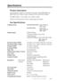 Page 165SPECIFICATIONSS - 1
Specifications
Product Description
Six performance modes are available for the 6in1 model MFC8600 and
MFC 8700: Fax, Printer, Copier, Scanner, PC Fax and Video Capture.
The MFC 8300 is a 3in1 model:  Fax, Printer, Copier.
The FAX 4750 and FAX 5750 are a plain paper fax models.
Fax Specifications
Coding SystemMH/MR/MMR/JBIG: FAX 5750 and
MFC 8700
MH/MR/MMR: FAX 4750,
MFC 8300 and
MFC 8600
Modem Speed33600-2400 bps;
Automatic Fallback: FAX 5750
14400-2400 bps;
Automatic Fallback: FAX...