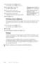 Page 58SETUP RECEIVE5 - 8
1For the FAX, press Function, 2, 4.
For the MFC, press 
Function, 1, 2, 4.
2Press  or  to select ONREMOTE ACT.:ON?
SELECT  & SET(or OFF) and press Set.
3If you want to, enter a newFAX RECEIVE:*51
ENTER & SETFax Receive Code, and press Set.
4If you want to, enter a newTEL ANSWER:#51
ENTER & SETTelephone Answer Code, and press Set.
5Press Stop to exit.
Printing a Fax in Memory
If you have Fax Storage ON for remote retrieval you can still print a fax in
the memory when you are at your...