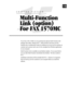 Page 123115
If you have a FAX 1570MC you can purchase the optional Multi-Function Link
package (also called “Missing Link”).  Multi-Function Link turns your fax
machine into a multifunction center, by enabling you to use your fax machine as
a printer and a scanner and to use it to fax messages from Windows applications
in your computer.
Multi-Function Link is available at most Brother retailers.  If you cannot find it,
you can order Multi-Function Link directly from Brother.  The item number is
PCI-1....