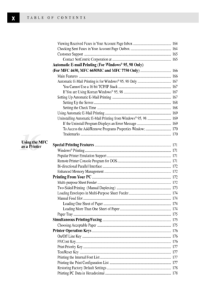 Page 12xTABLE OF CONTENTS
Viewing Received Faxes in Your Account Page Inbox ........................................... 164
Checking Sent Faxes in Your Account Page Outbox .............................................. 164
Customer Support ................................................................................................... 165
Contact NetCentric Corporation at ................................................................... 165
Automatic E-mail Printing (For Windows¨ 95, 98 Only)
(For MFC...