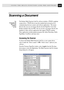 Page 155141USING THE MULTI-FUNCTION LINK PRO SOFTWARE
Scanning a Document
The Brother Multi-Function Link Pro software includes a TWAIN compliant
scanner driver.  TWAIN drivers meet the standard universal protocol for
communicating between scanners and software applications.  This means
that not only can you scan images directly into the PaperPort viewer that
Brother included with your MFC, but you can also scan images directly into
hundreds of other software applications that support TWAIN scanning.
These...