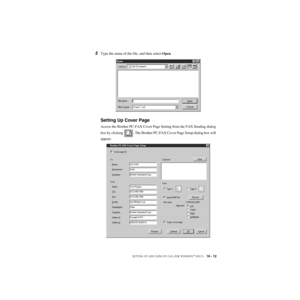 Page 162SETTING UP AND USING PC-FAX (FOR WINDOWS® ONLY)   16 - 12
ZleMFC-US-FAX-4750e/5750e-
5Type the name of the file, and then select Open.
Setting Up Cover Page
Access the Brother PC-FAX Cover Page Setting from the FAX Sending dialog 
box by clicking  . The Brother PC-FAX Cover Page Setup dialog box will 
appear: 