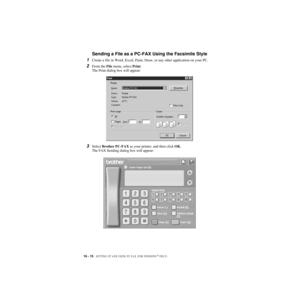 Page 16516 - 15   SETTING UP AND USING PC-FAX (FOR WINDOWS® ONLY)
ZleMFC-US-FAX-4750e/5750e-
Sending a File as a PC-FAX Using the Facsimile Style
1Create a file in Word, Excel, Paint, Draw, or any other application on your PC.
2From the File menu, select Print. 
The Print dialog box will appear:
3Select Brother PC-FAX as your printer, and then click OK. 
The FAX Sending dialog box will appear: 