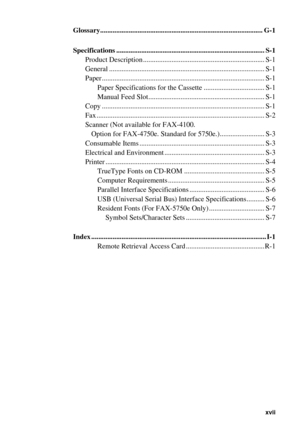 Page 19   xvii
15Glossary........................................................................................... G-1
16Specifications ................................................................................... S-1
Product Description .................................................................... S-1
General ....................................................................................... S-1
Paper ..............................................................................................