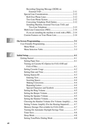 Page 14xii   
Recording Outgoing Message (OGM) on 
External TAD ........................................................... 2-11
Special Line Considerations .............................................. 2-12
Roll Over Phone Lines .................................................. 2-12
Two-Line Phone System ............................................... 2-12
Converting Telephone Wall Outlets ............................. 2-12
Installing Machine, External Two-Line TAD, and 
Two-Line Telephone...