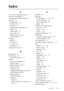 Page 149INDEX   I - 1
Index
A
access codes for dialing, storing   7-7
accessories and supplies   ii
ADF (automatic document feeder)   6-1
assembly   2-3document tray   2-4
document wire   2-4
drum unit   2-3
grounded three-prong plug   2-9
handset   2-9
loading paper   2-7
power cord   2-9
telephone line code   2-9
Toner Cartridge   2-3
automatic dialing   7-5
fax receive   5-1
fax redial   6-2
transmission   6-2
automatic fax receive   5-1
B
Backup Print   9-3
Broadcasting   7-6 setting up Groups for   7-3...