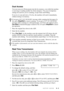 Page 67SETUP SEND   6 - 3
Dual Access
You can scan up to 50 documents into the fax memory, even while the machine 
is receiving or sending another fax (from memory). You can set temporary 
settings for each fax you’re scanning, except Timer and Polling.
If you try to scan and store a 51st fax, the machine will send it immediately, 
without storing it in memory.
1Place the original face down in the ADF.
2Enter the fax number.
3Press Fax Start. As the machine scans the original, the LCD shows the job 
number...