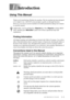 Page 15 
INTRODUCTION   1 - 1
1Introduction
Using This Manual
Thank you for purchasing a Brother fax machine. This fax machine has been designed 
to be simple to use, with LCD screen prompts to guide you through functions. 
However, you can use your fax machine to its fullest potential by taking a few minutes 
to read this manual.
Finding Information 
All chapter headings and subheadings are listed in the Table of Contents. You will be 
able to find information about a specific feature or function by checking...