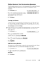 Page 73MESSAGE CENTER   9 - 6
Setting Maximum Time for Incoming Messages
Your fax machine comes set to receive voice messages up to 30 seconds long. You can 
change this setting to any length from 20 seconds to 60 seconds, in 5-second 
increments.
1Press Menu/Set, 8, 4.
2Press   to select the maximum time setting 
for incoming messages, and then press 
Menu/Set.
3Press Stop/Exit.
Setting Toll Saver
When you set the toll saver feature, the fax machine answers after four rings if you 
don’t have messages, and...