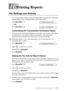 Page 81PRINTING REPORTS   11 - 1
11Printing Reports
Fax Settings and Activity
Two reports require initial setup in the Menu table: Transmission Verification 
Report and Fax Activity Report Interval. For initial setup:
Press Menu/Set, 7, 1.
—OR—
Press Menu/Set, 7, 2.
Customizing the Transmission Verification Report
You can use the Transmission Report as proof that you sent a fax. This report 
lists the name or fax number of the receiving party, time and date of 
transmission and whether the transmission was...