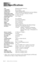 Page 98S - 1   SPECIFICATIONS
     Specifications
*“Pages” refers to the ITU-T Test Chart #1 (in Out of Paper Reception in ECM mode). 
Specifications are subject to change without prior notice. TypeDesktop Facsimile Transceiver
CompatibilityITU-T Group 3
Coding SystemModified Huffman (MH)
Modem Speed14400/12000/9600/7200/4800/2400 (Automatic Fallback)
Original Input Width5.8 inches to 8.5 inches (148 mm to 216 mm)
Scanning/Printing Width8.2 inches (208 mm)
Automatic Document 
Feeder (ADF)Up to 20 pages
Paper...