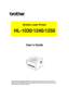 Page 1Brother Laser Printer
HL-1030/1240/1250
User’s Guide
Please read this manual thoroughly before using the printer. You can print or view this
manual from the CD-ROM at any time, please keep the CD-ROM in a convenient place for
quick and easy reference at all times. 