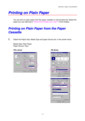 Page 20CHAPTER 1 ABOUT THIS PRINTER
1-11
P P
r r
i i
n n
t t
i i
n n
g g
   
o o
n n
   
P P
l l
a a
i i
n n
   
P P
a a
p p
e e
r r
You can print on plain paper from the paper cassette or manual feed slot. Select the
paper you use referring to “What Kind of Paper can I Use?” in this chapter.
P P
r r
i i
n n
t t
i i
n n
g g
   
o o
n n
   
P P
l l
a a
i i
n n
   
P P
a a
p p
e e
r r
   
f f
r r
o o
m m
   
t t
h h
e e
   
P P
a a
p p
e e
r r
C C
a a
s s
s s
e e
t t
t t
e e
1. Select the Paper Size, Media Type...