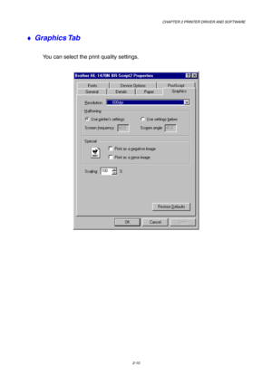 Page 49CHAPTER 2 PRINTER DRIVER AND SOFTWARE
2-10
♦ Graphics Tab
You can select the print quality settings. 
