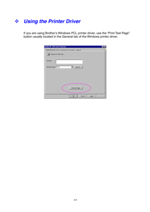 Page 623-8
™ Using the Printer Driver
If you are using Brother’s Windows PCL printer driver, use the “Print Test Page”
button usually located in the General tab of the Windows printer driver. 
